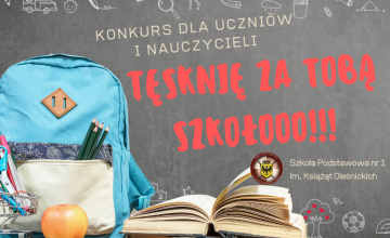 Konkurs "Tęsknię za Tobą szkoło!"