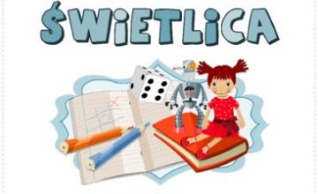 Rekrutacja do "świetlicy" dzieci z odziałów przedszkolnych