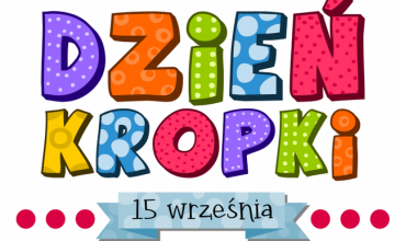 15.09 Międzynarodowy Dzień Kropki